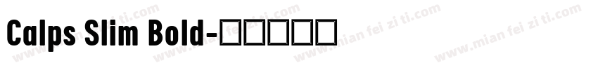 Calps Slim Bold字体转换